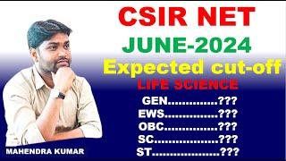 #EXPECTED CUT OFF FOR CSIR NET JUNE 2024#LIFE SCIENCE #SCORE CARD#PERCENTILE