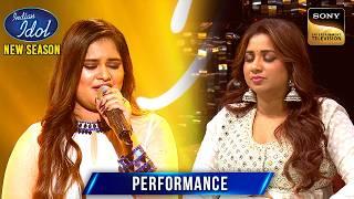 'Humen Tumse Pyar Kitna' पर Sneha की Singing से Shreya हुई Mesmarize| Indian Idol S15 | Performance