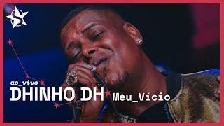 Dhinho Dh - Meu Vício - Ao Vivo no Estúdio Showlivre