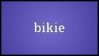 Bikie Meaning