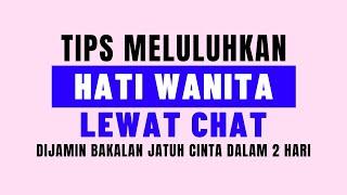 Cara Meluluhkan Hati Wanita Dengan Chat