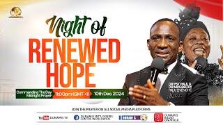 MID NIGHT PRAYER COMMANDING THE DAY-NIGHT OF RENEWED HOPE. 10-12-2024