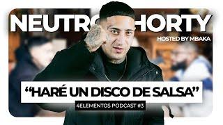 NEUTRO SHORTY "HARÉ una MIXTAPE de SALSA este AÑO " - 4 ELEMENTOS PODCAST hosted by MBAKA