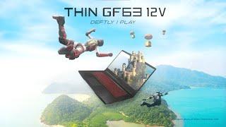 Thin GF63 12V – Deftly I Play | MSI