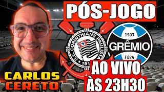 PÓS-JOGO- CORINTHIANS X GRÊMIO