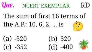 The sum of first 16 terms of the A.P.: 10, 6, 2, ..., is || rd sharma book question Class 10 CBSE