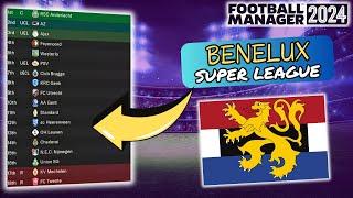 I Created A Benelux Super League In Football Manager 2024!