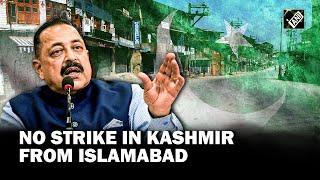 ‘No strike can be triggered in Kashmir from Islamabad…’ Dr Jitendra Singh’s strong message to Pak