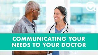 Communicating Your Needs With Your Doctor | Healthy Living | Sharecare