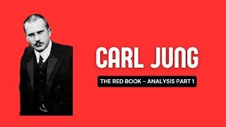 Carl Jung's Red Book; the Craziest Book ever Written? (Analysis Part 1)