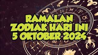 RAMALAN ZODIAK HARI INI 5 OKTOBER 2024