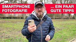 Smartphone Fotografie - ein paar gute Tipps