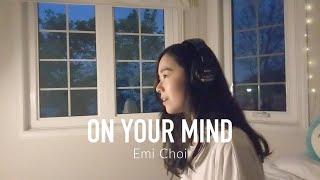 On Your Mind - Emi Choi (Official Music Video)