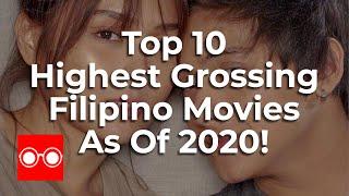 Top 10 Highest Grossing Filipino Movies As of 2020