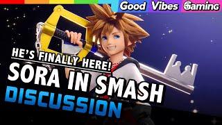 He's Finally Here! Sora Is Smash Bros. Ultimate's Last Fighter! - DISCUSSION