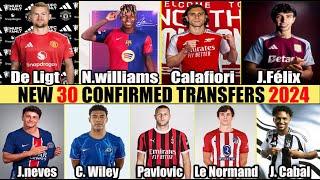 LATEST 30 CONFIRMED TRANSFERS SUMMER 2024Lukaku,De Ligt,Calafiori,Onana,Nico Williams,João Félix..