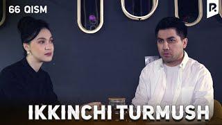 Ikkinchi turmush 66-qism (milliy serial) | Иккинчи турмуш 66-кисм (миллий сериал)