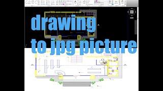 How to convert AutoCAD DWG file to an JPG image