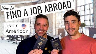 HOW TO FIND A JOB ABROAD AS AN AMERICAN: 9 Ways to Become an American Expat