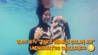 Vlog #14 Wear Hijab Underwater "Challenge"