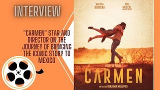 "Carmen" Star and director on the journey of bringing the iconic story to Mexico