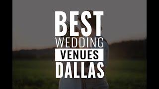 15 Best Wedding Venues in Dallas, TX