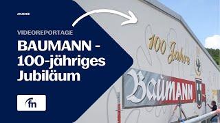 Videoreportage - Baumann GmbH feiert 100-jähriges Jubiläum