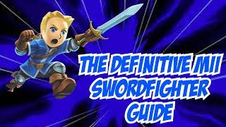 The Definitive Mii Swordfighter Guide - Smash Ultimate