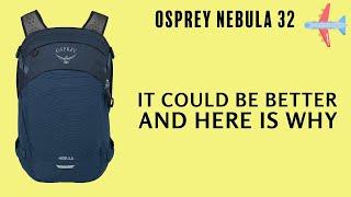 Osprey Nebula 32L: WATCH BEFORE YOU BUY. Backpack Review 2024