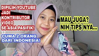 DIPILIH YOUTUBE JADI KONTRIBUTOR VIDEO SE ASIA PASIFIK!