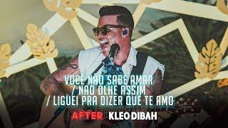 Kleo Dibah - Você Não Sabe Amar / Não Olhe Assim / Liguei Pra Dizer Que Te Amo