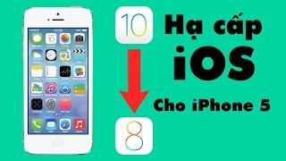 Cách hạ cấp iOS từ iOS 10.3.4 về iOS 8.4.1 cho iPhone 5 mà không cần SHSH Blobs cực dễ