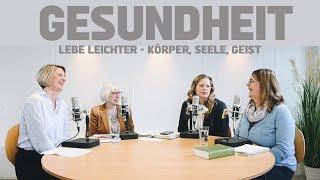 Gesundheit (Lebe leichter - Körper, Seele & Geist) - DAUGHTERS Podcast Ep. 7 (SEASON 5)