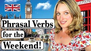 PHRASAL VERBS for the weekend! | A Saturday in London!!! | Daily British English