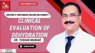 Clinical Evaluation of Dehydration: Signs, Diagnosis  | STEER Video 131 | Dr. Tushar Maniar