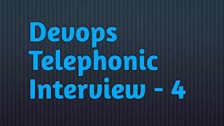 Devops Telephonic Interview - 4 || IT IN AMEERPET