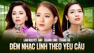 ĐÊM NHẠC LÍNH HÁT THEO YÊU CẦU KHÁN GIẢ - Liên Khúc Nhạc Lính Mới Nhất Cực Đẳng Cấp