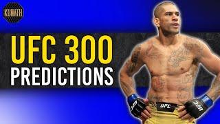 UFC 300 PREDICTIONS & BETS | FULL CARD BREAKDOWN