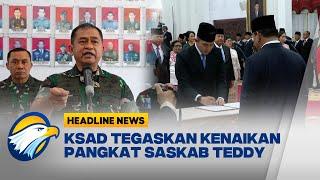 [HEADLINE NEWS, 12/03] KSAD Buka Suara Soal Kenaikan Pangkat Seskab Teddy