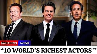 Top 10 Richest Hollywood Actors in the World