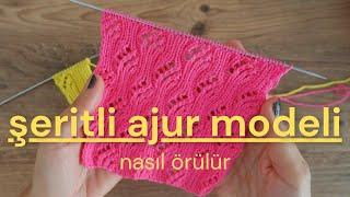 Şeritli Ajur Modeli Nasıl Örülür | Ajur Modelleri #örgü #örgümodelleri #ajurluörgü