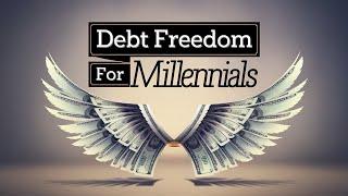 The Top Five Solutions To Help Millennials Become Debt Free