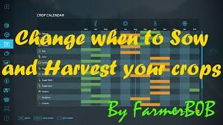 How to change the Sow and Harvest times of your Crops or Fruits!