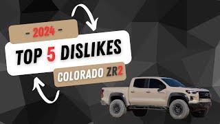 TOP 5 Things I HATE About My 2024 Chevy Colorado ZR2!