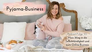 50: Mein Weg in die Selbstständigkeit und zum Online-Business