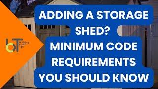 Storage Shed | Code Requirements You Should Know