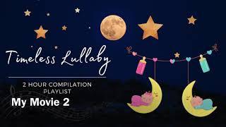 2 Hour Timeless Lullaby Playlist