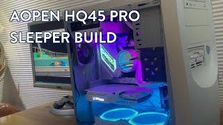 Building the Ultimate Sleeper PC in an AOpen HQ45 Pro Case