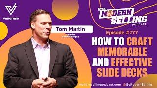 How to Craft Effective Slide Decks | Tom Martin | MSP #277