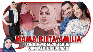 Mama Rieta Amilia Single Mom 20 Tahun & Mertua yang Tidak Kepo Dalam Rumah Tangga Raffi & Nagita
